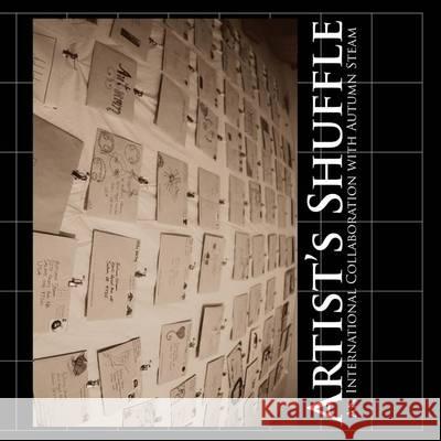 Artist's Shuffle: An International Art Collaboration with Autumn Steam Autumn Steam 9781490517346 Createspace - książka