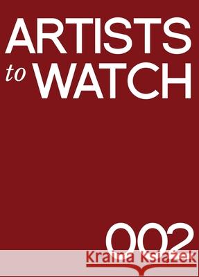 Artists to Watch Edition 002: A Catalog of Stunning Portfolios Charuka Arora Khan                                     Asbah Gull 9788198575173 Charuka Arora Studio - książka