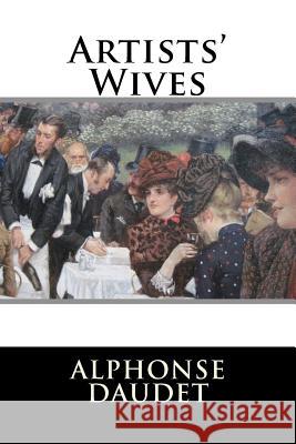 Artists' Wives Alphonse Daudet 9781516912032 Createspace - książka