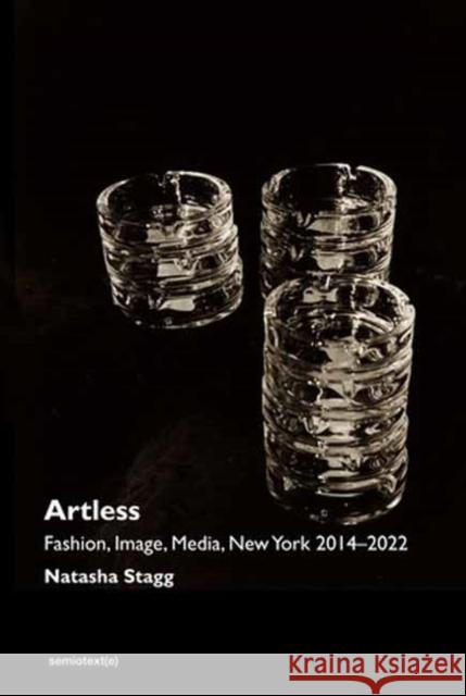 Artless: Stories 2019-2023 Natasha Stagg 9781635901900 Semiotext (E) - książka