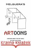 Artoons Pablo Helguera, András Szántó 9781934978108 Jorge Pinto Books