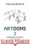 Artoons. Volume 2 Pablo Helguera, Octavio Zaya 9781934978238 Jorge Pinto Books