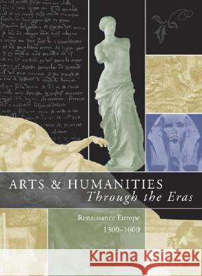 Arts & Humanities Through the Eras: Renaissance Europe (1300-1600) Soergel, Philip M. 9780787656966 Thomson Gale - książka