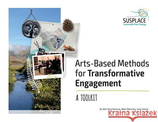 Arts-based Methods for Transformative Engagement: A toolkit Pearson, Kelli Rose 9789462579927 Kelli Rose Pearson - książka