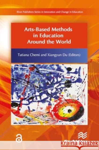 Arts-Based Methods in Education Around the World Xiangyun Du Tatiana Chemi 9788770044059 River Publishers - książka