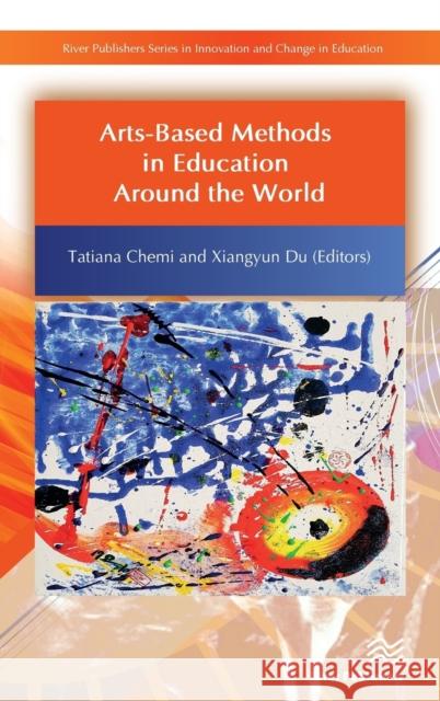 Arts-Based Methods in Education Around the World Xiangyun Du Tatiana Chemi 9788793609389 River Publishers - książka