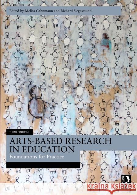 Arts-Based Research in Education: Foundations for Practice Melisa Cahnmann-Taylor Richard Siegesmund 9781032512709 Routledge - książka