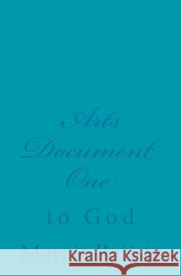 Arts Document One: to God Batiste, Marcia 9781495983566 Createspace - książka