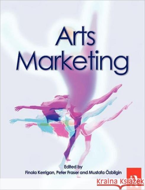 Arts Marketing Finola Kerrigan Peter Fraser Mustafa Ozbilgin 9780750659680 Butterworth-Heinemann - książka