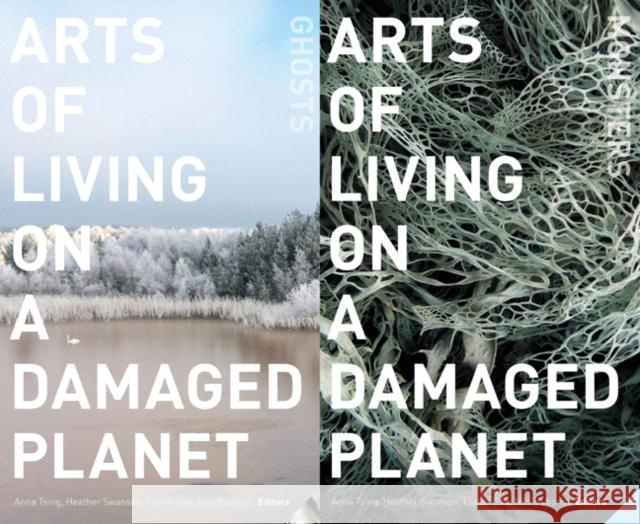 Arts of Living on a Damaged Planet: Ghosts and Monsters of the Anthropocene Anna Lowenhaupt Tsing Nils Bubandt Elaine Gan 9781517902377 University of Minnesota Press - książka