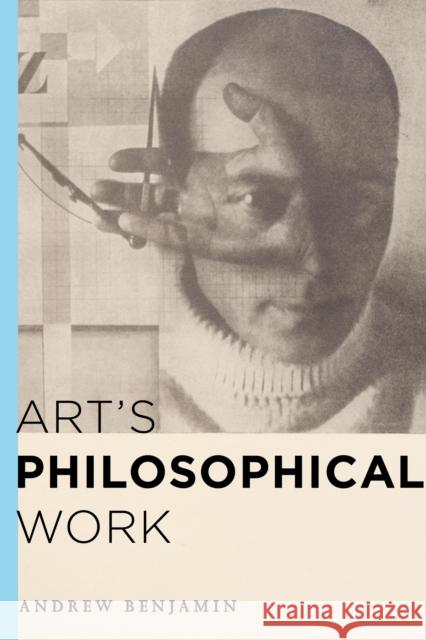 Art's Philosophical Work Andrew Benjamin 9781783482900 Rowman & Littlefield International - książka