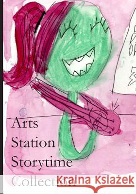 Arts Station Storytime Collection Sophia Erlandson Kaya Parker Yonah Rapoport 9781500542023 Createspace - książka
