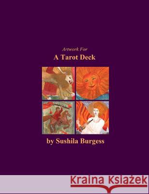 Artwork for a Tarot Deck Sushila Burgess 9781326121365 Lulu.com - książka