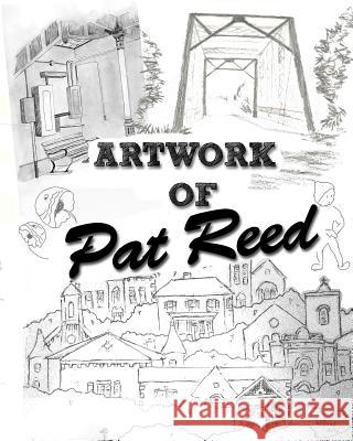 Artwork of Pat Reed Aaron Mathieu 9781540726032 Createspace Independent Publishing Platform - książka