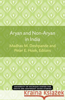 Aryan and Non-Aryan in India: Volume 14 Deshpande, Madhav 9780891480143 University of Michigan, Centre for South and  - książka