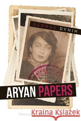 Aryan Papers George Dynin 9781480811379 Archway Publishing - książka