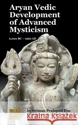 Aryan Vedic Development of Advanced Mysticism: 6,000 BC ? 1960 Ad Caiyros Arlen Strang 9781536850819 Createspace Independent Publishing Platform - książka