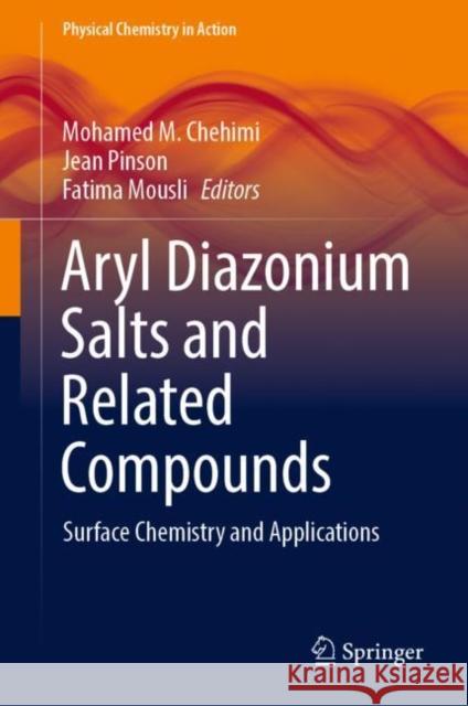 Aryl Diazonium Salts and Related Compounds: Surface Chemistry and Applications Chehimi, Mohamed Mehdi 9783031043970 Springer International Publishing - książka