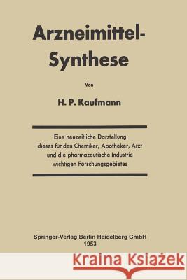 Arzneimittel-Synthese Hans P. Kaufmann 9783642491153 Springer - książka