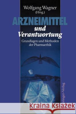 Arzneimittel Und Verantwortung: Grundlagen Und Methoden Der Pharmaethik Baier, H. 9783642777790 Springer - książka