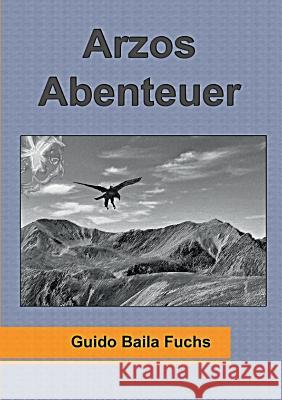 Arzos Abenteuer Guido Bail 9783735786616 Books on Demand - książka