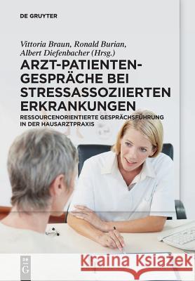 Arzt-Patienten-Gespräche bei stressassoziierten Erkrankungen Thiminh Tam Ta, Christa-Maria Sibum-Kremer, Kristina Schuricht, Michael Linden, Georg Kremer, Cornelia Klinger, Indre Il 9783110333503 de Gruyter - książka