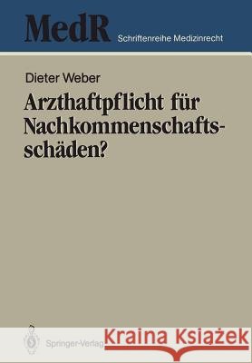 Arzthaftpflicht Für Nachkommenschaftsschäden? Weber, Dieter 9783540188421 Springer - książka