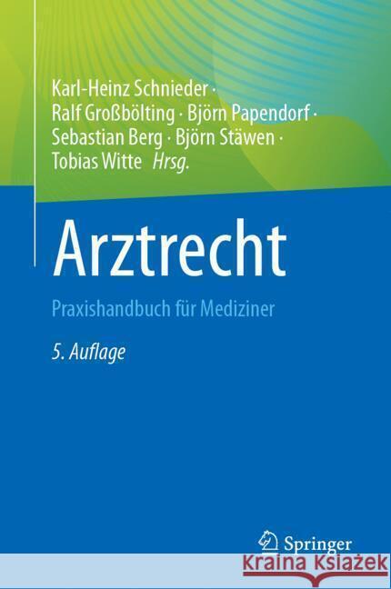 Arztrecht: Praxishandbuch F?r Mediziner Karl-Heinz Schnieder Ralf Gro?b?lting Bj?rn Papendorf 9783662685921 Springer - książka
