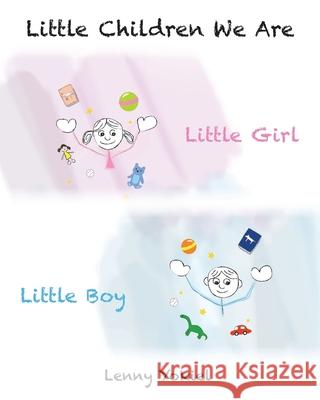 As a Little Child, Who I Am: As a Little Girl - As a Little Boy Lenny Yokiel 9781644711651 Covenant Books - książka