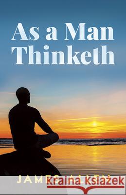 As a Man Thinketh James Allen 9780486452838 Dover Publications - książka