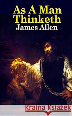 As a Man Thinketh James Allen 9781515438472 Wilder Publications - książka