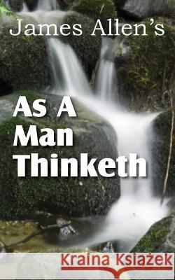 As a Man Thinketh James Allen 9781612031217 Bottom of the Hill Publishing - książka
