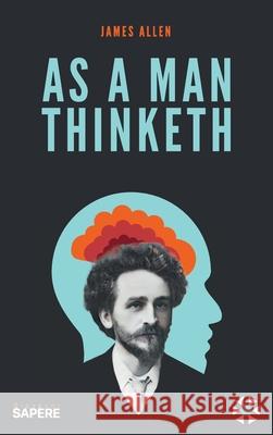 As a man Thinketh James Allen Giovanni Sapere 9781919291512 Positive Library - książka