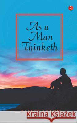 As a Man Thinketh James Allen 9789353040345 Rupa Publications - książka