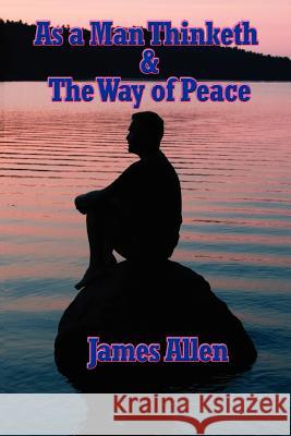 As a Man Thinketh & the Way of Peace James Allen 9781934451168 Wilder Publications - książka