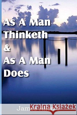 As a Man Thinketh & As A Man Does James Allen 9781612031224 Bottom of the Hill Publishing - książka
