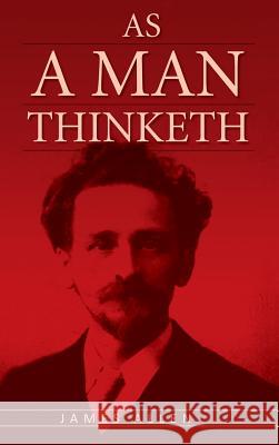 As A Man Thinketh: The Original Classic about Law of Attraction that Inspired The Secret Allen, James 9781613826256 Simon & Brown - książka