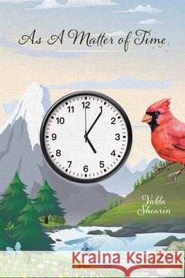 As a Matter of Time Valda Shearin 9781098020330 Christian Faith Publishing, Inc - książka