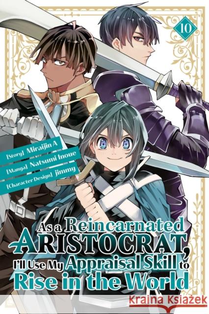 As a Reincarnated Aristocrat, I'll Use My Appraisal Skill to Rise in the World 10 (manga) Natsumi Inoue 9781646519989 Kodansha America, Inc - książka
