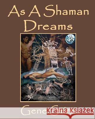 As A Shaman Dreams Stirm, Gene 9780982682821 Way West Productions - książka