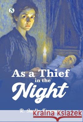 As a Thief in the Night R. Austin Freeman 9789359907154 Sonnet Books - książka