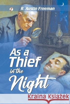 As a Thief in the Night R. Austin Freeman 9789367000366 Pharos Books Private Limited - książka