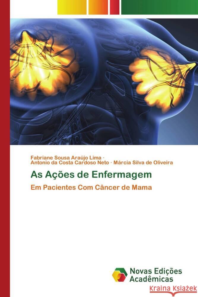 As A??es de Enfermagem Fabriane Sousa Ara?jo Lima Antonio Da Costa Cardos M?rcia Silva de Oliveira 9786206762010 Novas Edicoes Academicas - książka