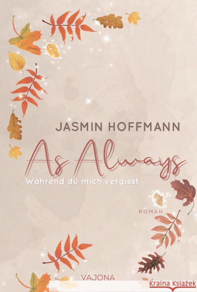 As Always - Während du mich vergisst Hoffmann, Jasmin 9783987182204 Vajona Verlag - książka