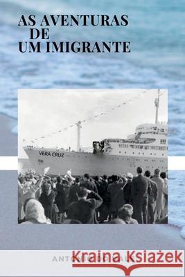 As Aventuras De Um Imigrante Vale Antonio 9786500424072 Clube de Autores - książka