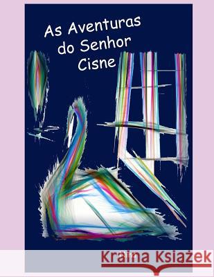 As Aventuras do Senhor Cisne Nina C 9781520707266 Independently Published - książka