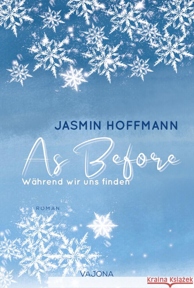 As Before - Während wir uns finden Hoffmann, Jasmin 9783987182228 Vajona Verlag - książka