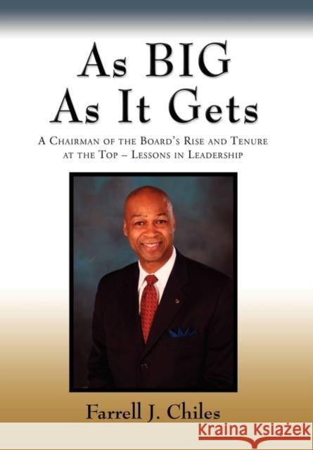 As BIG As It Gets Farrell J. Chiles 9781609104450 Booklocker Inc.,US - książka