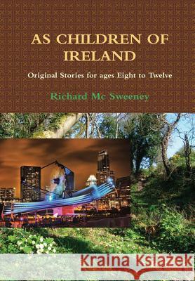 As Children of Ireland Richard M 9781365444685 Lulu.com - książka