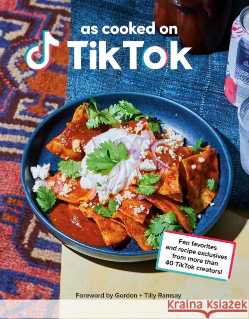 As Cooked on TikTok: Fan favorites and recipe exclusives from more than 40 TikTok creators! A Cookbook Gordon Ramsay 9780593235508 Clarkson Potter Publishers - książka
